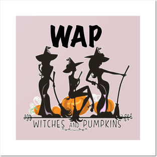 WAP Witches and Pumpkins Posters and Art